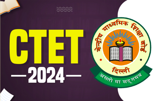 CTET 2024 – OUT NOW