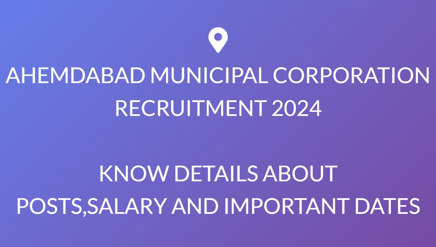 AHEMDABAD MUNICIPAL CORPORATION RECRUITMENT 2024