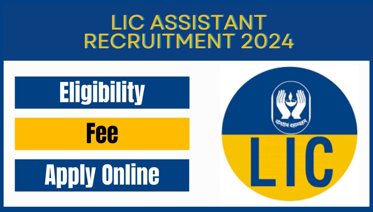 LIC Assistant Recruitment 2024